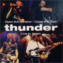 Thunder (UK) : Open the Window, Close the Door - Live in Japan